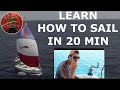 Learn How To Sail in 20 min  - Ep 52