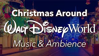 Christmas Around Disney World Ambience _ Walt Disney World Holiday and Christmas Music & Ambience