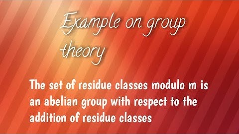 Ex group theory - set of residue modulo m is abelian group wrt addition of residue class