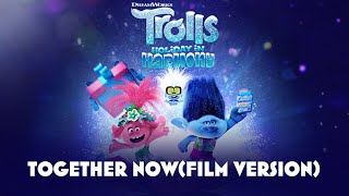 Trolls Holiday In Harmony - Together Now (Trolls Holiday In Harmony) [Audio]