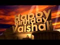 Happy Birthday Vaishali Whatsapp Status Video Download Free