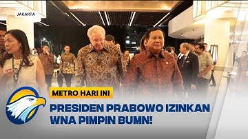 Presiden Prabowo Ungkap Strategi Rahasia! BUMN Bisa Dipimpin WNA! [Metro Hari Ini]