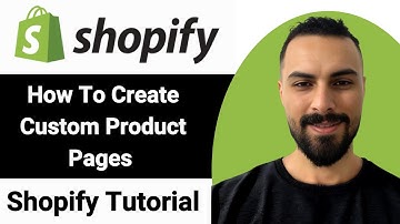 How To Create Custom Product Pages - Shopify Tutorial for Beginners