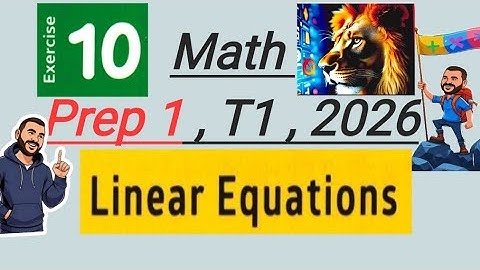 Linear Equations Math prep 1 Exercise 10 Mr Ahmed Mohy 