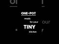 One-Pot Meals for Tiny Spaces #tinykitchen #onepotmeal #onepotmealrecipe