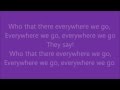 Everywhere We Go Mp3 Mp4 Free download
