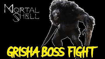 Mortal Shell: Playthrough | GRISHA BOSS FIGHT (pt.2)
