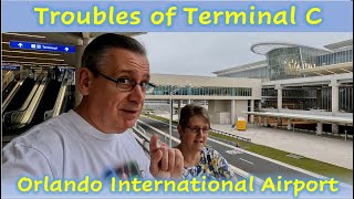 Troubles of Terminal C - Orlando International Airport