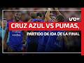 Cruz Azul y Pumas se reportan listos para el capítulo 1 de la gran final