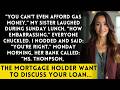 Sister Said You Can't Even Afford Gas Money—Then the Bank Called About Her Mortgage