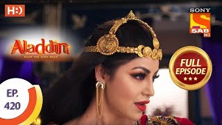 Aladdin - Ep 420 - Full Episode - 25th March 2020