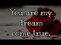 You Are My Dream Come True вќ пёЏ A Romantic Love Poem Her Loveletter You Are My Dream Come True вќ пёЏ A Romantic Love Poem Her Loveletter