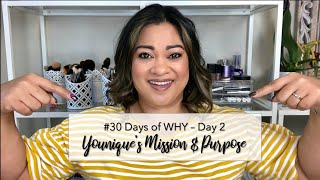 #30DaysofWHY Day 2 - Younique's  Mission & Purpose
