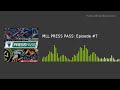MLL PRESS PASS: Episode #7