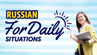 Learn Russian for Daily Situations: Quick Mastery Guide by Learn Russian with RussianPod101.com 1,250 views 1 month ago 1 hour, 1 minute