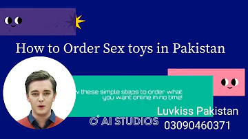 How to Order Online Sex Toys in Pakistan (Urdu) آرڈر کیسے کرنا ہے