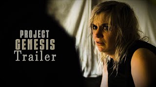 Project Genesis OFFICIAL Trailer
