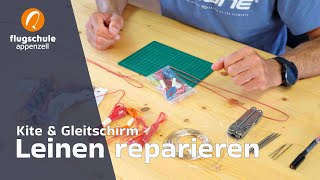 Not-Reparatur: Leinen am Gleitschirm und Kite selber spleissen | Flugschule Appenzell