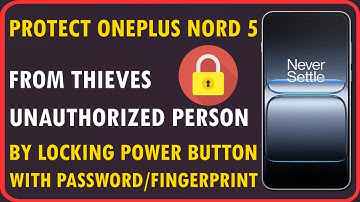 Bescherm uw OnePlus Nord 5 tegen dieven of onbevoegden die uw apparaat uitschakelen