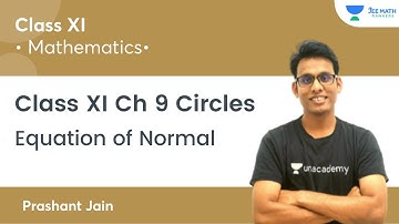Equation of Normal | Class XI Ch 9 Circles | JEE Math Rankers | Prashant Jain