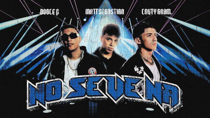 DOBLE P x LAUTY GRAM x MATT SEBASTIAN - NO SE VE NA (Video Oficial)