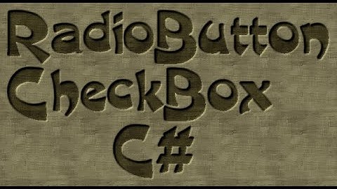 9 - RadioButton | CheckBox en C# - شرح