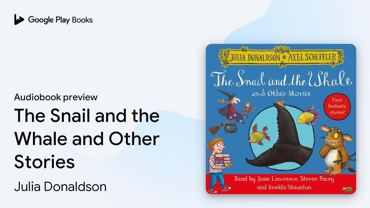 The Snail and the Whale and Other Stories by Julia Donaldson ...