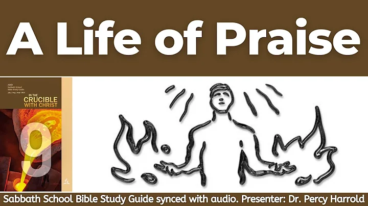 2022 Q3 Lesson 09  A Life of Praise  Audio by Perc...