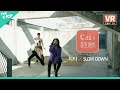 [VR] 치타 - Slow downㅣ서울X음악여행(SEOUL MUSIC DISCOVERY) 2편