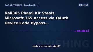 Kali365 PhaaS Kit Steals Microsoft 365 Access via OAuth Device Code Bypass
