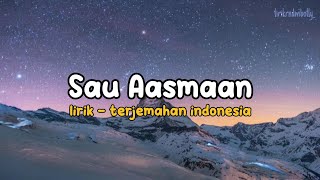 Sau Aasmaan | Baar Baar Dekho | Lirik - terjemahan indonesia