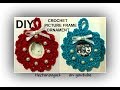 diy, crochet picture frame Christmas ornament - Crochet for Christmas diy, crochet picture frame Christmas ornament - Crochet for Christmas