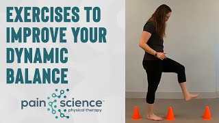 Exercises to Improve Your Dynamic Balance | Pain Science Physical Therapy