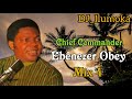 Chief commander ebenezer obey   mix 4  by djilumoka vol 169