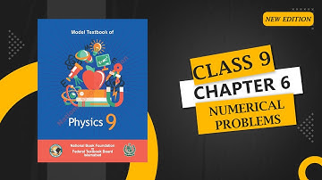 Class 9 Physics Chapter 6| Numerical Problems | National Book Foundation 2024 | Federal Board