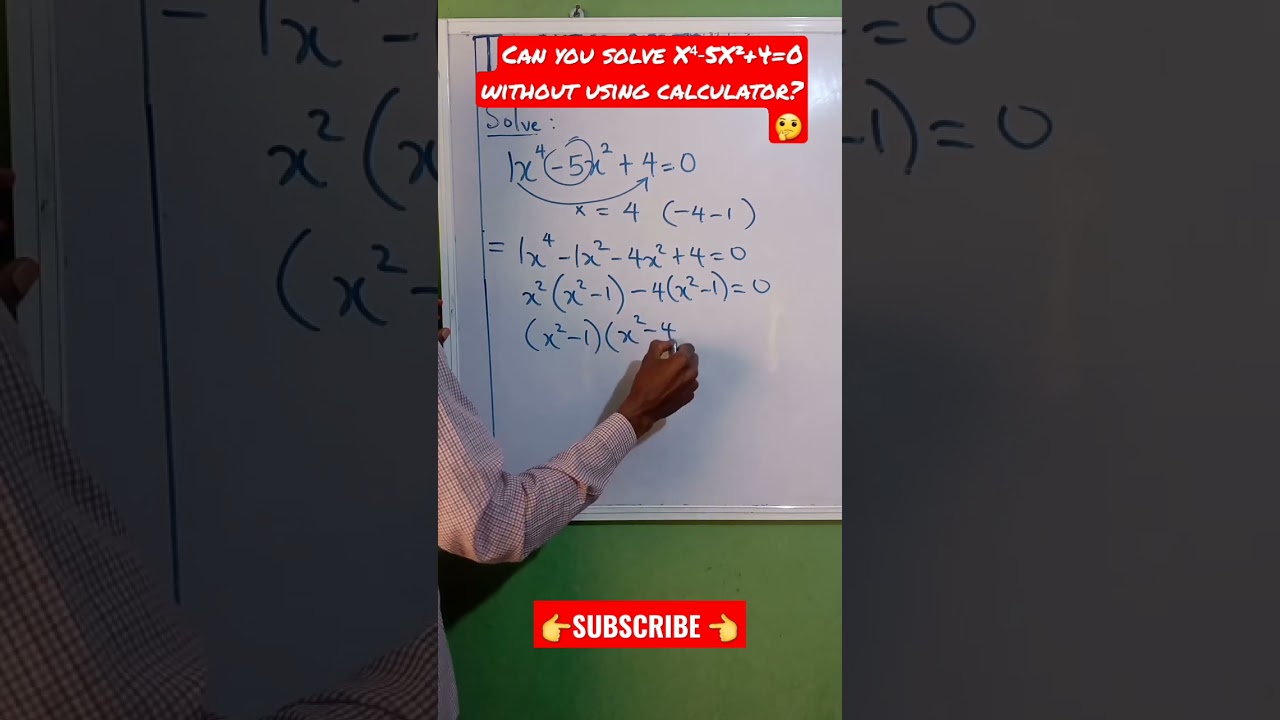 Solve X^4-5X^2+4=0 without using formula and calculator @themaths-solver