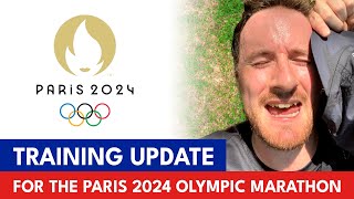 #27 Paris 2024 Olympic Marathon: Training Update