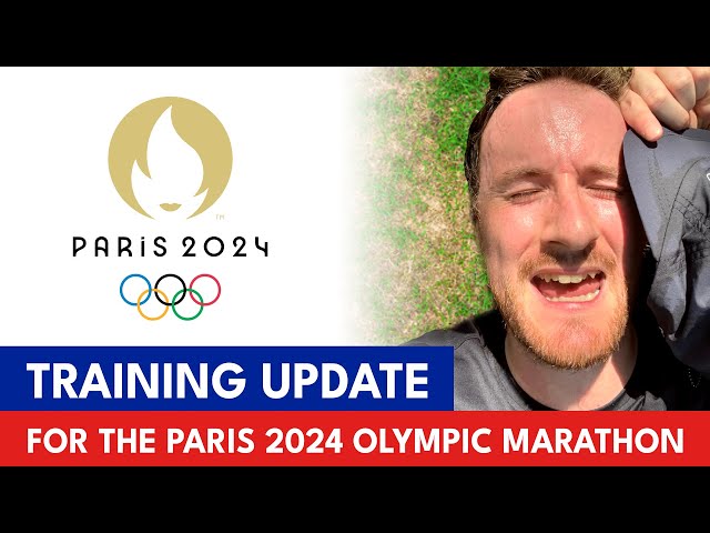 #27 Paris 2024 Olympic Marathon: Training Update