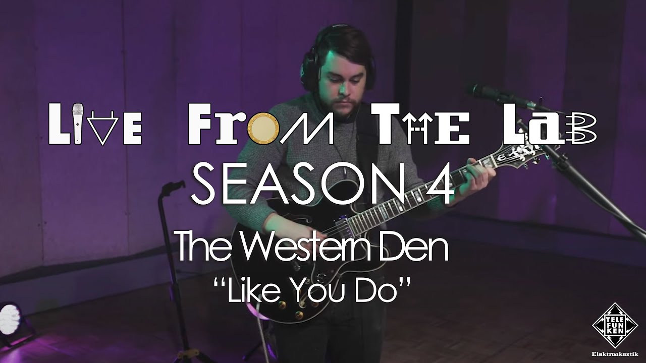 The Western Den - "Like You Do" (TELEFUNKEN Live From The Lab)
