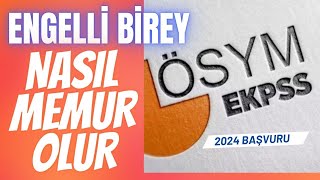 Engelli bir birey nasıl memur olur. 2024 EKPSS veya Kura ile Memur olmak. ( Başvurular başlıyor )