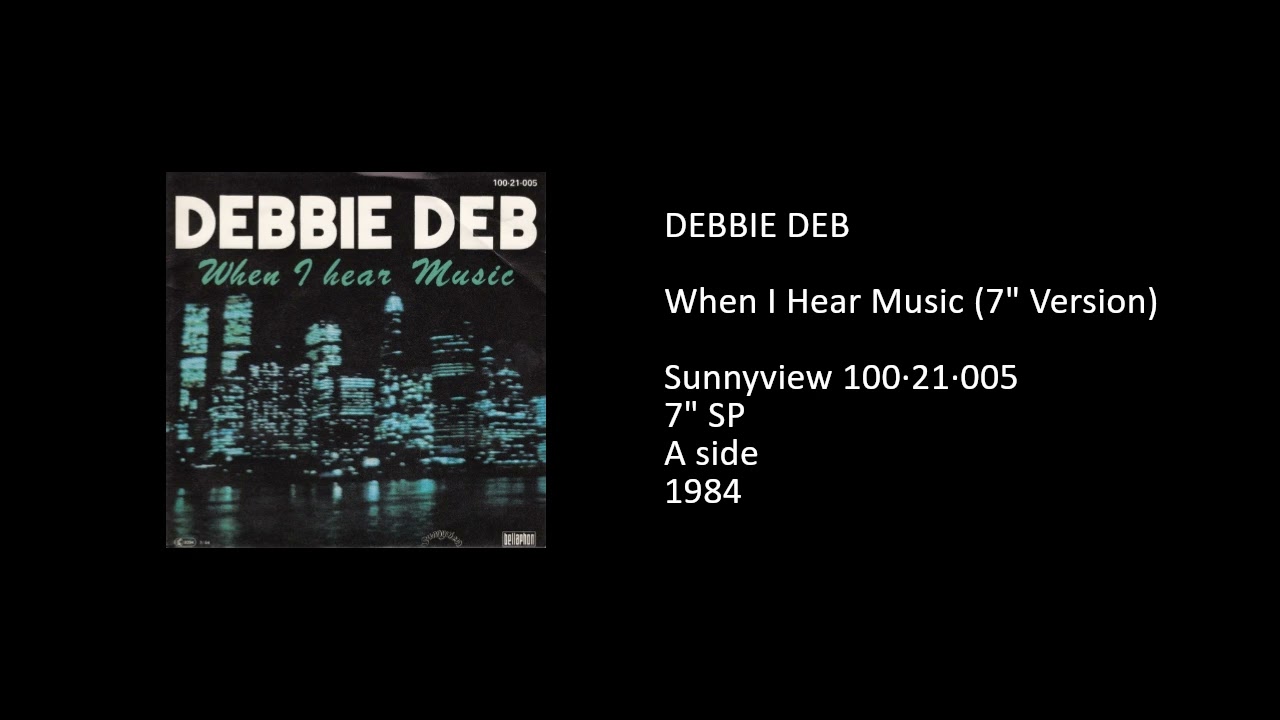 DEBBIE DEB - When I Hear Music (7'' Version) - 1984 - YouTube