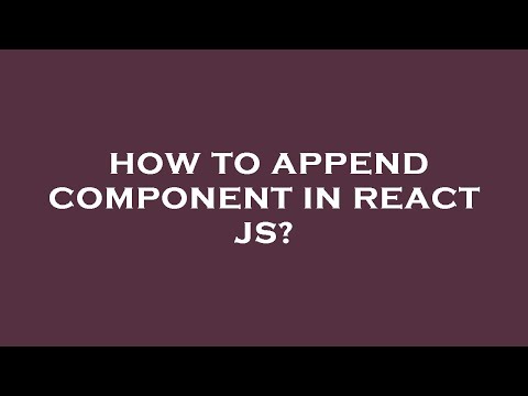 How to append component in react js?