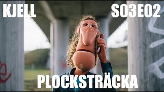 Kjell S03E02 - Plocksträckan