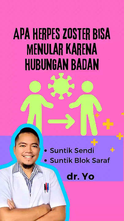 Apakah herpes zoster bisa menular dari hubungan badan?