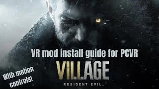 How to install praydogs RESIDENT EVIL 8 vr mod with motion controls