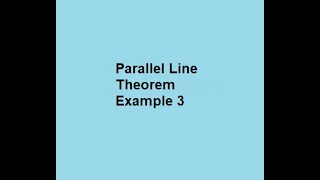 Parallel Line Theorem Example 3