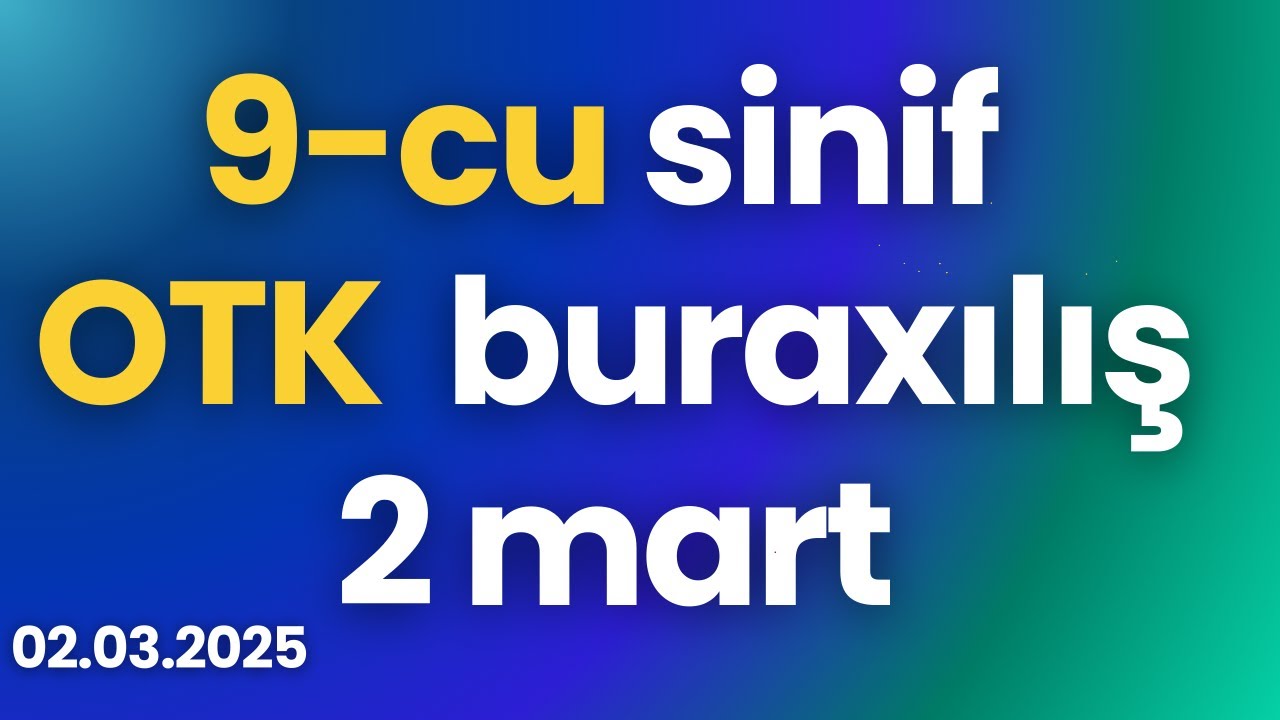 9-cu sinif buraxılış OTK Riyaziyyat | 2 mart 2025 ( 02.03.2025 )