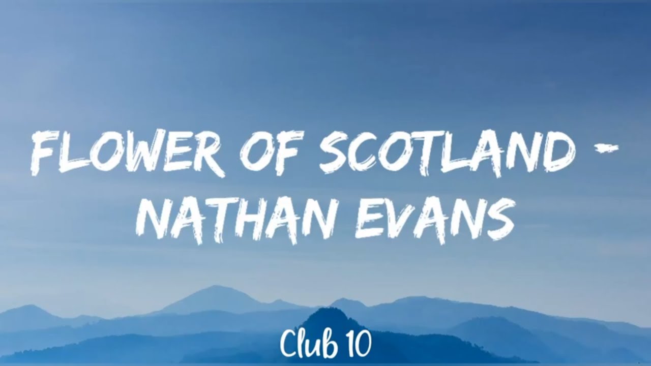 Flower of Scotland - Nathan Evans (Lyrics) - YouTube