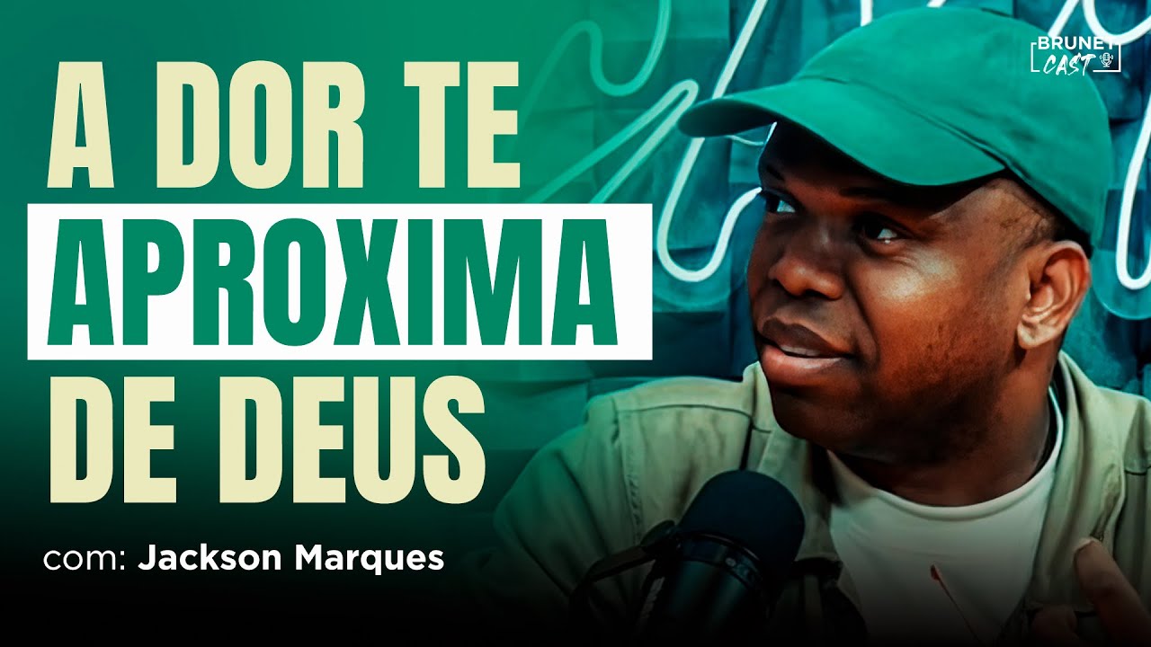 ESSE É O MOTIVO DE VOCÊ ESTAR VIVENDO TUDO ISSO | JACKSON MARQUES NO BRUNETCAST