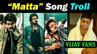Goat Matta Song Troll | Matta Song Decoding | Goat Fourth Single Troll | Madras Prank